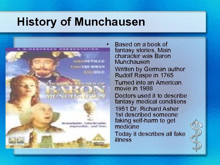 History of Munchausen • Based on a book of fantasy stories, Main character was