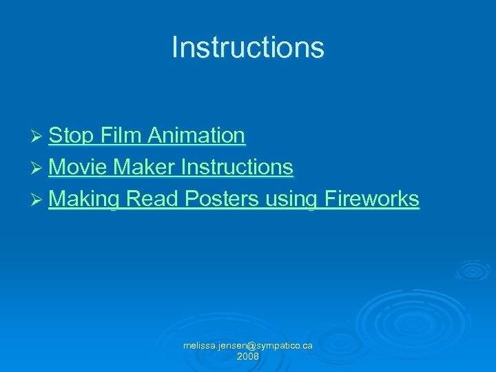 Instructions Ø Stop Film Animation Ø Movie Maker Instructions Ø Making Read Posters using