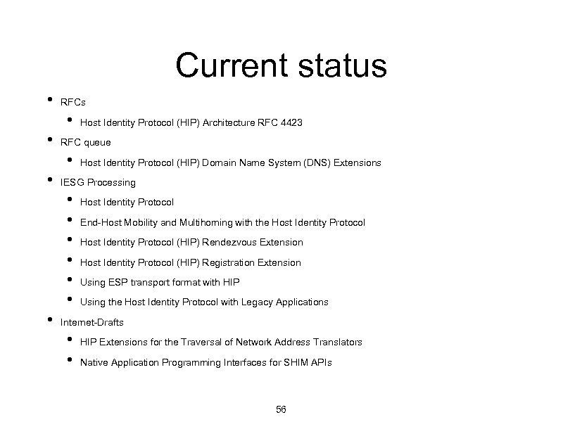 Current status • RFCs • • RFC queue • • Host Identity Protocol (HIP)