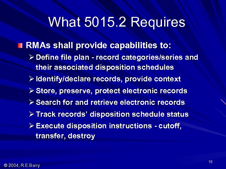 What 5015. 2 Requires RMAs shall provide capabilities to: Ø Define file plan -