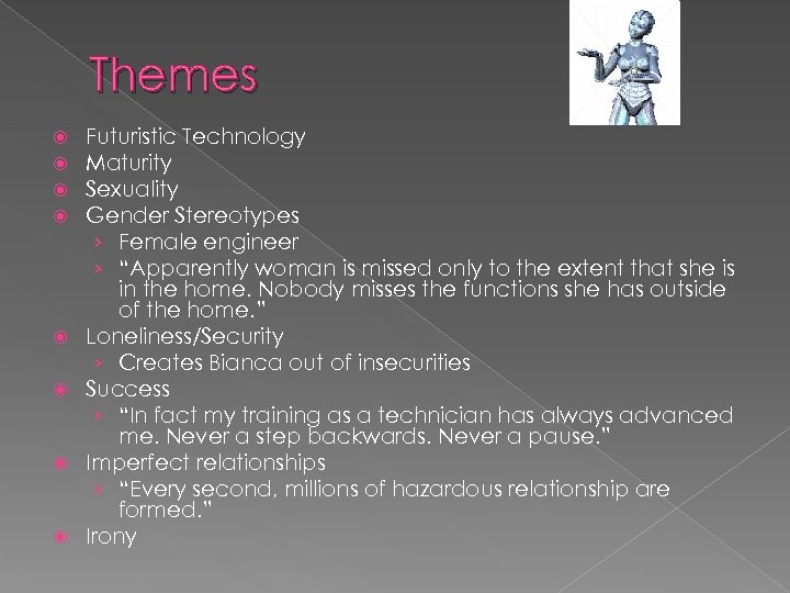 Themes Futuristic Technology Maturity Sexuality Gender Stereotypes › Female engineer › “Apparently woman is