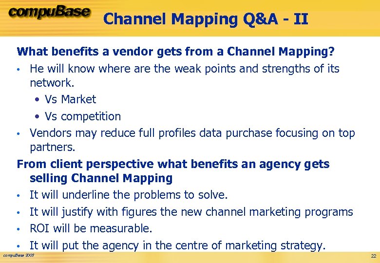 Channel Mapping Q&A - II What benefits a vendor gets from a Channel Mapping?