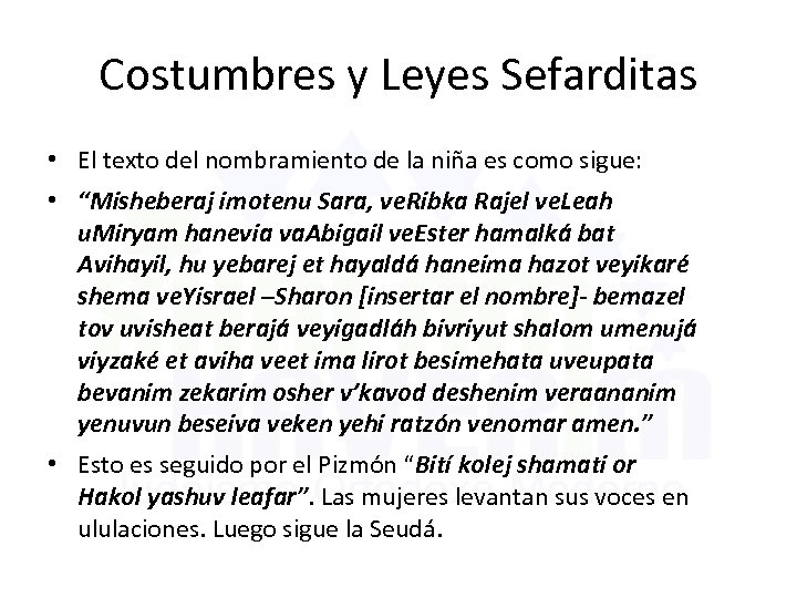 Costumbres y Leyes Sefarditas • El texto del nombramiento de la niña es como