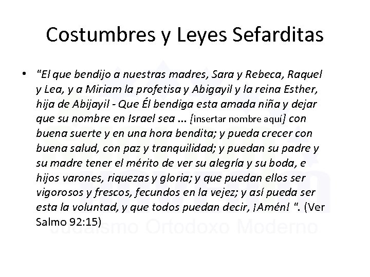 Costumbres y Leyes Sefarditas • "El que bendijo a nuestras madres, Sara y Rebeca,