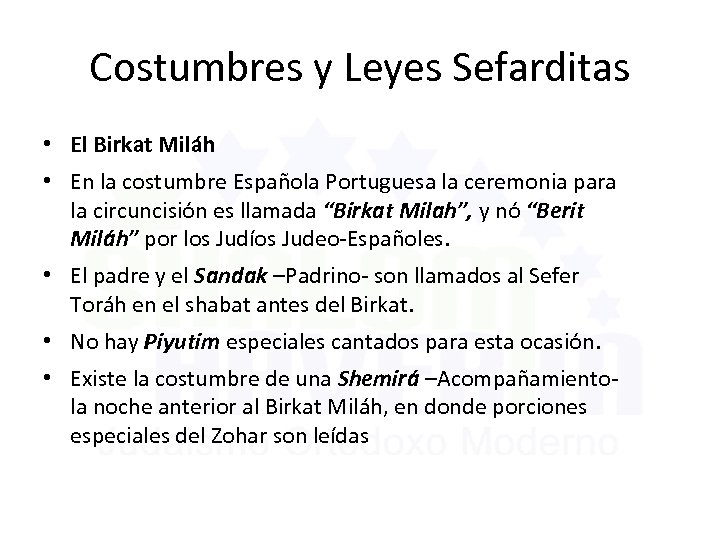 Costumbres y Leyes Sefarditas • El Birkat Miláh • En la costumbre Española Portuguesa