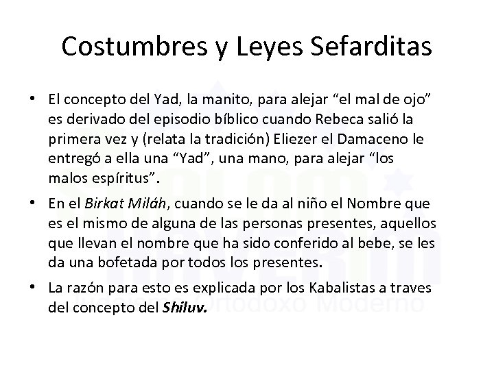 Costumbres y Leyes Sefarditas • El concepto del Yad, la manito, para alejar “el
