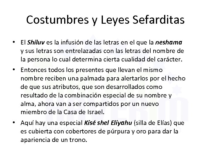 Costumbres y Leyes Sefarditas • El Shiluv es la infusión de las letras en