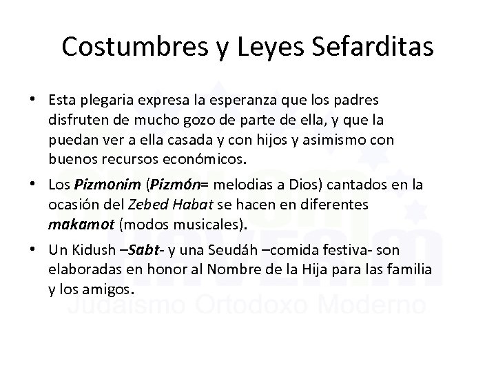 Costumbres y Leyes Sefarditas • Esta plegaria expresa la esperanza que los padres disfruten