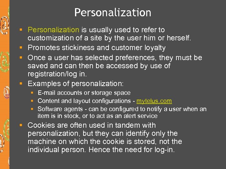 Personalization § Personalization is usually used to refer to customization of a site by