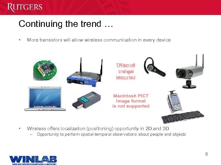 Continuing the trend … • More transistors will allow wireless communication in every device
