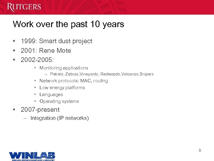 Work over the past 10 years • 1999: Smart dust project • 2001: Rene