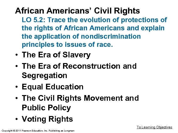 African Americans’ Civil Rights LO 5. 2: Trace the evolution of protections of the