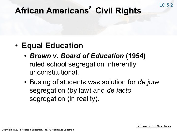 African Americans’ Civil Rights LO 5. 2 • Equal Education • Brown v. Board