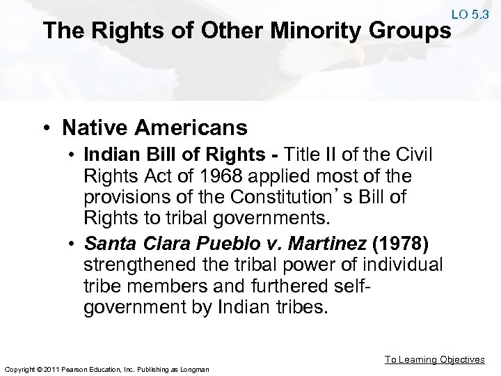 LO 5. 3 The Rights of Other Minority Groups • Native Americans • Indian