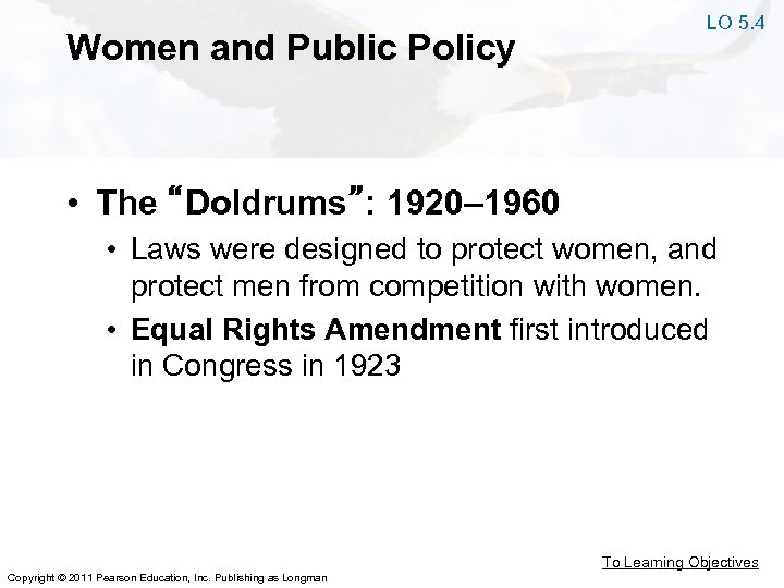 Women and Public Policy LO 5. 4 • The “Doldrums”: 1920– 1960 • Laws