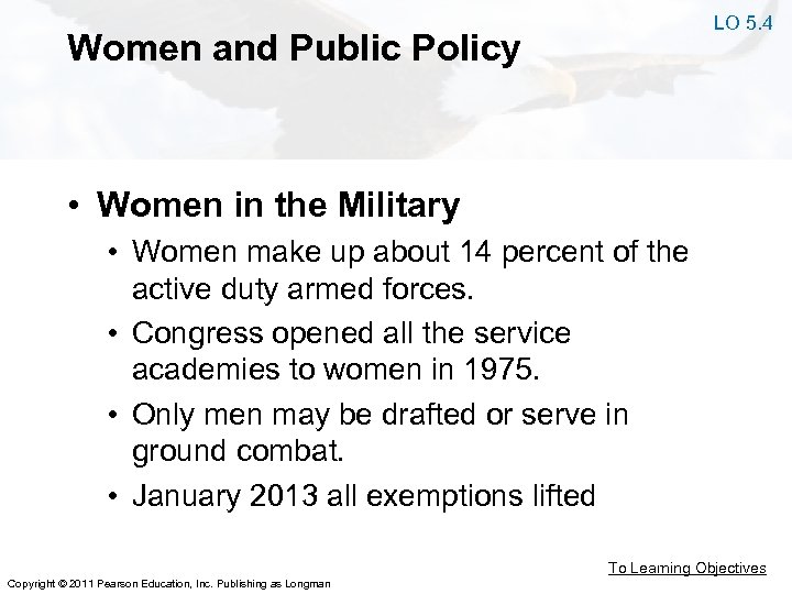LO 5. 4 Women and Public Policy • Women in the Military • Women