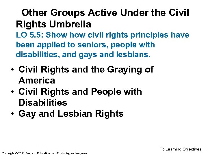 Other Groups Active Under the Civil Rights Umbrella LO 5. 5: Show civil rights