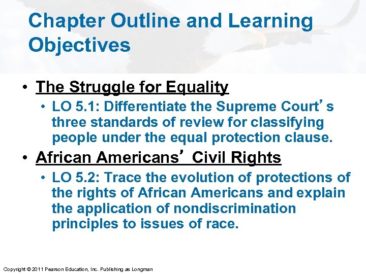 Chapter Outline and Learning Objectives • The Struggle for Equality • LO 5. 1: