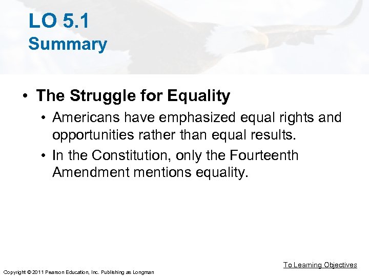 LO 5. 1 Summary • The Struggle for Equality • Americans have emphasized equal