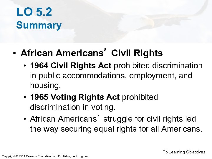 LO 5. 2 Summary • African Americans’ Civil Rights • 1964 Civil Rights Act