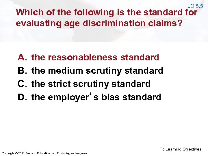 LO 5. 5 Which of the following is the standard for evaluating age discrimination
