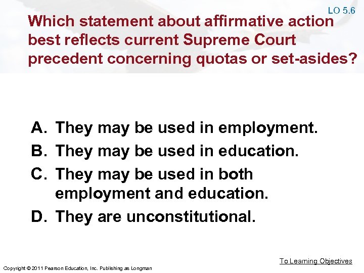 LO 5. 6 Which statement about affirmative action best reflects current Supreme Court precedent