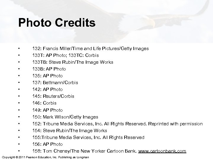 Photo Credits • • • • 132: Francis Miller/Time and Life Pictures/Getty Images 133