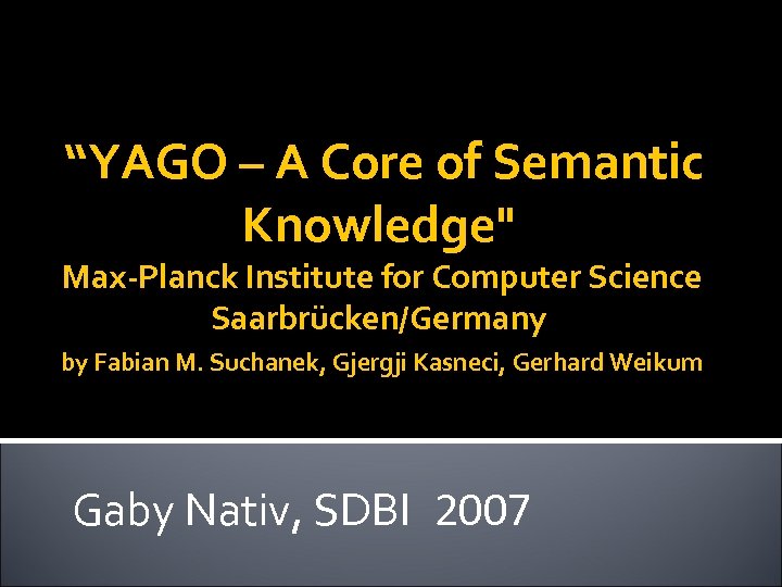 “YAGO – A Core of Semantic Knowledge