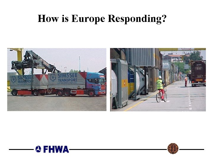 How is Europe Responding? 