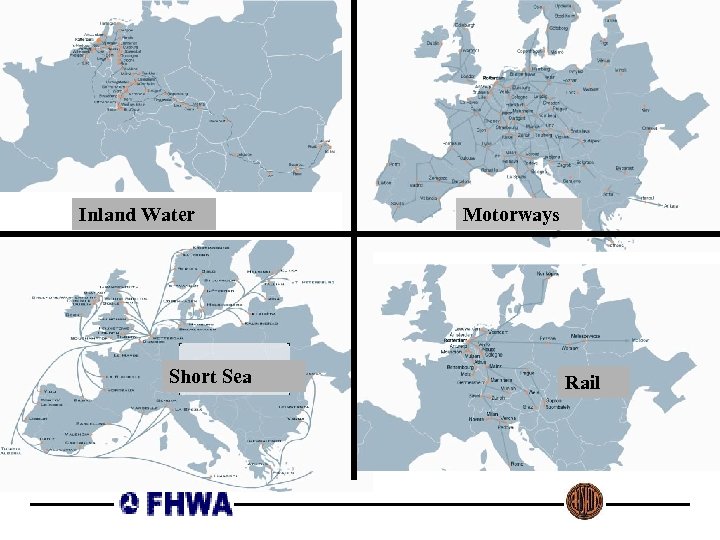 Inland Water Short Sea Motorways Rail 