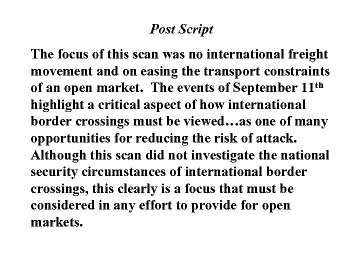 Post Script The focus of this scan was no international freight movement and on