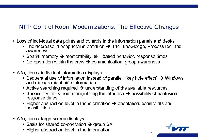 NPP Control Room Modernizations: The Effective Changes • Loss of individual data points and