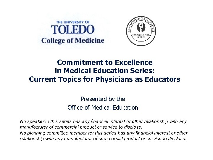 Commitment to Excellence in Medical Education Series: Current Topics for Physicians as Educators Presented