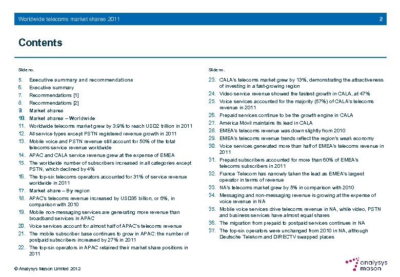 2 Worldwide telecoms market shares 2011 Contents Slide no. 5. 6. 7. 8. 9.