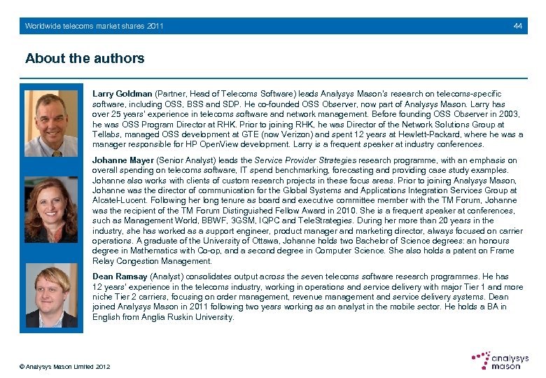 Worldwide telecoms market shares 2011 44 About the authors Larry Goldman (Partner, Head of