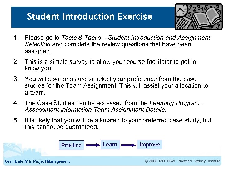 Student Introduction Exercise 1. Please go to Tests & Tasks – Student Introduction and