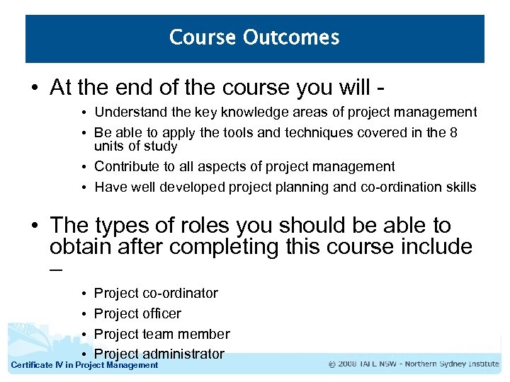 Course Outcomes • At the end of the course you will - • Understand