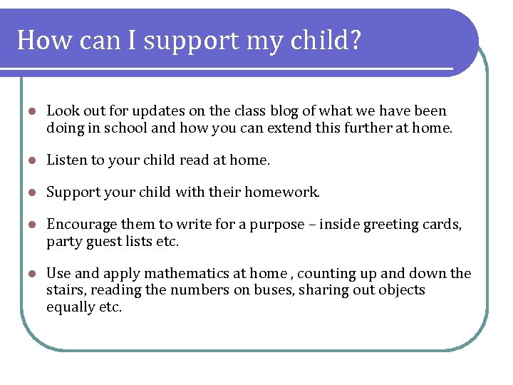 How can I support my child? l Look out for updates on the class