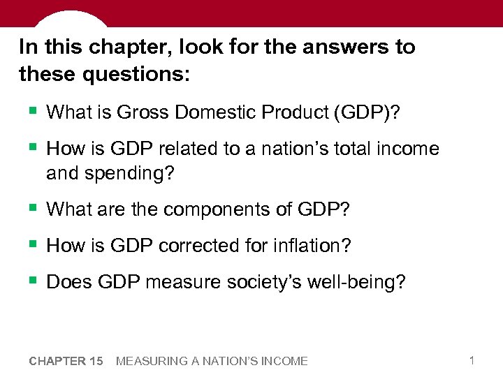 In this chapter, look for the answers to these questions: § What is Gross
