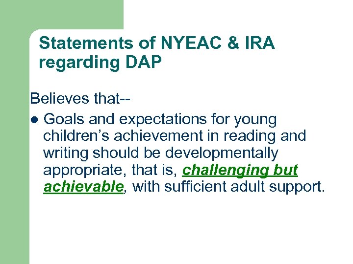 Statements of NYEAC & IRA regarding DAP Believes that-l Goals and expectations for young