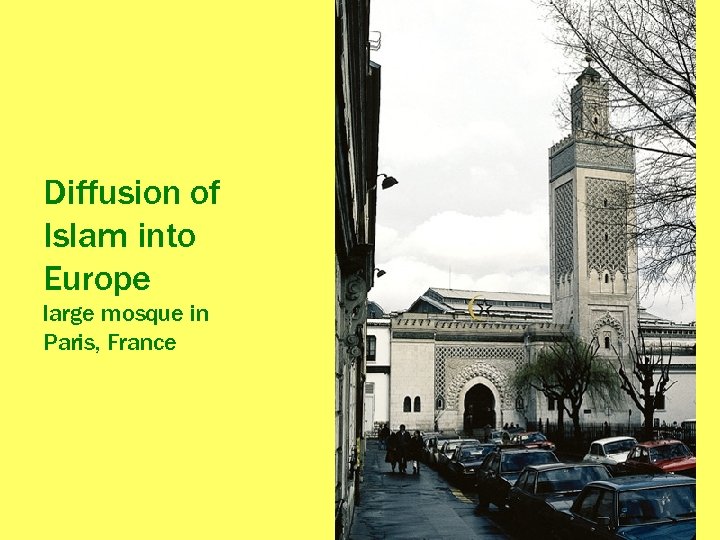 Diffusion of Islam into Europe large mosque in Paris, France 