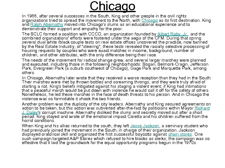 Chicago In 1966, after several successes in the South, King and other people in