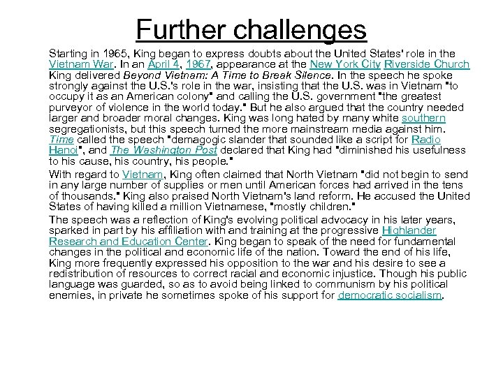 Further challenges Starting in 1965, King began to express doubts about the United States'