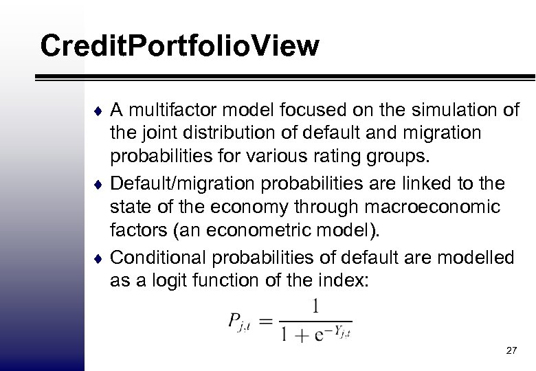 Credit. Portfolio. View ¨ A multifactor model focused on the simulation of the joint