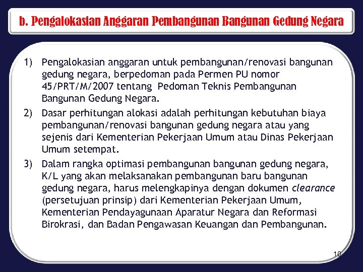 b. Pengalokasian Anggaran Pembangunan Bangunan Gedung Negara 1) Pengalokasian anggaran untuk pembangunan/renovasi bangunan gedung