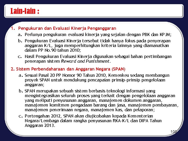 Lain-lain : 1. Pengukuran dan Evaluasi Kinerja Penganggaran a. Perlunya pengukuran evaluasi kinerja yang