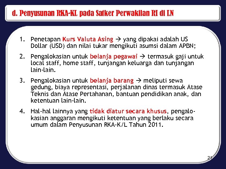 d. Penyusunan RKA-KL pada Satker Perwakilan RI di LN 1. Penetapan Kurs Valuta Asing