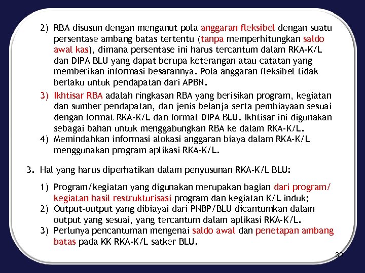 2) RBA disusun dengan menganut pola anggaran fleksibel dengan suatu persentase ambang batas tertentu