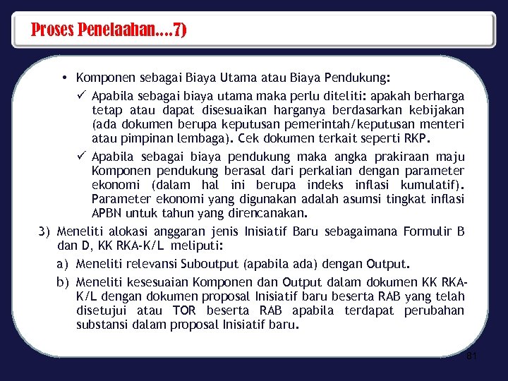 Proses Penelaahan. . 7) • Komponen sebagai Biaya Utama atau Biaya Pendukung: ü Apabila