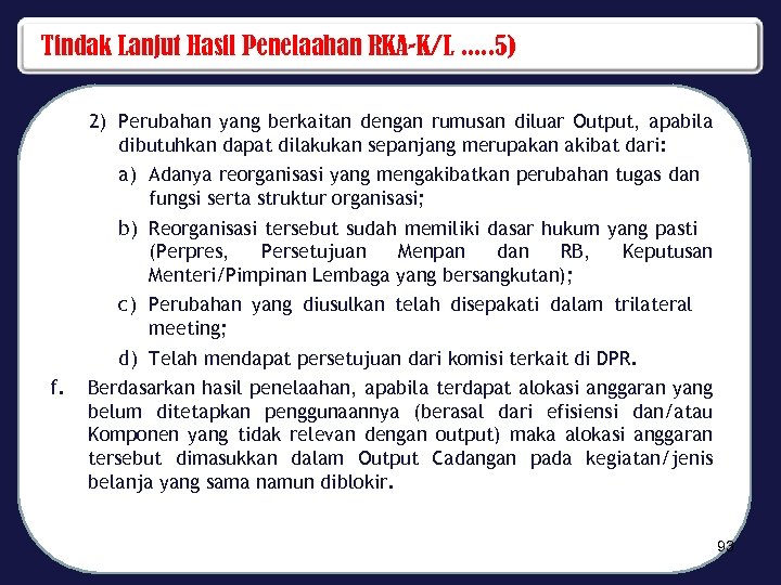 Tindak Lanjut Hasil Penelaahan RKA-K/L. . . 5) f. 2) Perubahan yang berkaitan dengan
